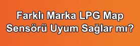 Farklı Marka Lpg Map Sensörü Uyum Sağlarmı