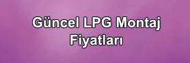 LPG MONTAJ FİYATLARI